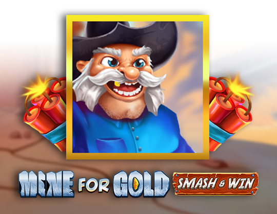 Mine for Gold: Smash & Win