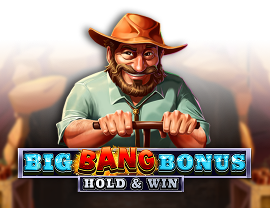 Big Bang Bonus: Hold & Win