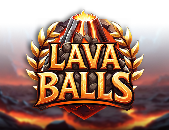 Lava Balls