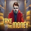 Take the Money