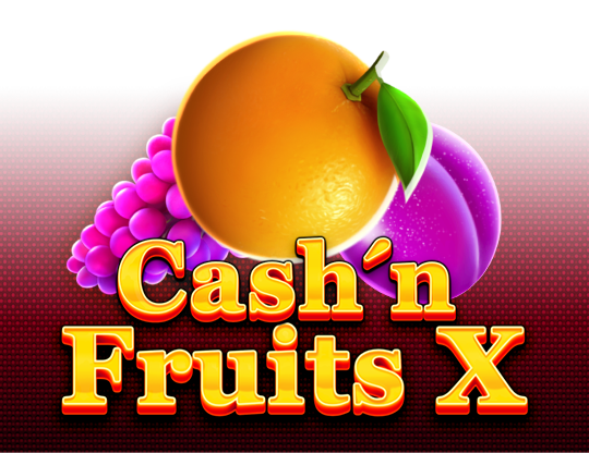 Cash'n Fruits X
