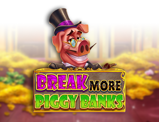 Break More Piggy Banks