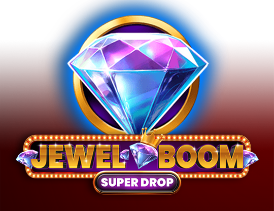 Jewel Boom Super Drop