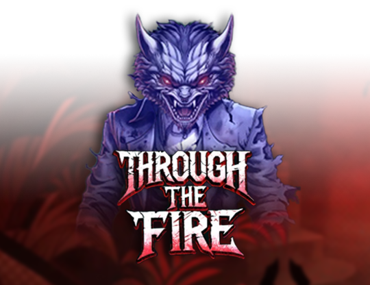 Through the Fire