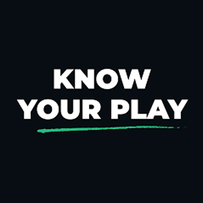 KNOW YOUR PLAY