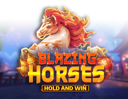 Blazing Horses Hold and Win