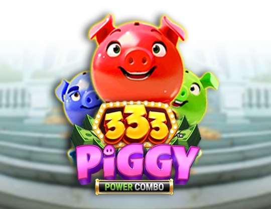 333 Piggy Power Combo