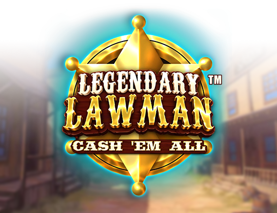 Legendary Lawman Cash 'Em All