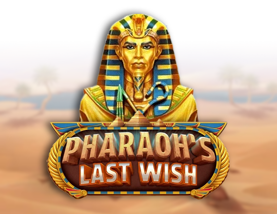 Pharaoh’s Last Wish