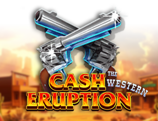 Cash Eruption The Western
