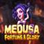 Medusa Fortune & Glory