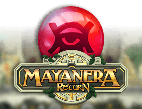 Mayanera Return
