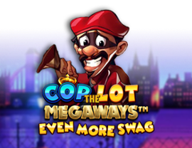 Cop The Lot Even More Swag Megaways