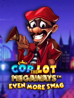 Cop The Lot Even More Swag Megaways