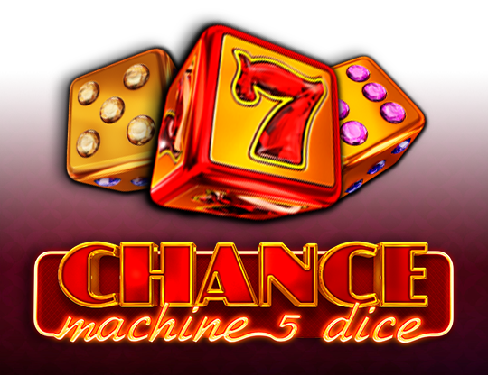 Chance Machine 5 Dice