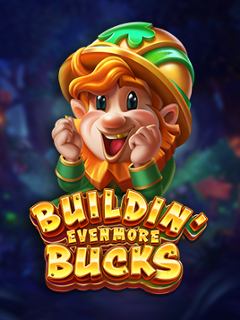 Buildin' Even More Bucks