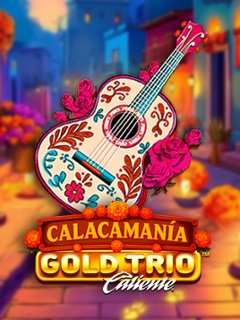 Gold Trio: Calacamania