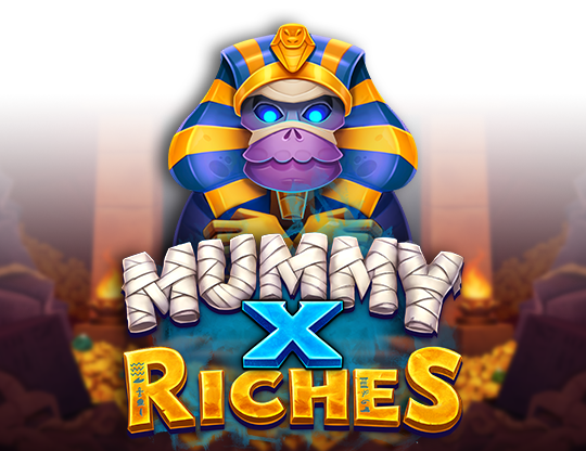 Mummy X Riches