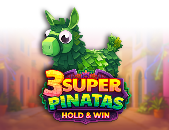 3 Super Pinatas