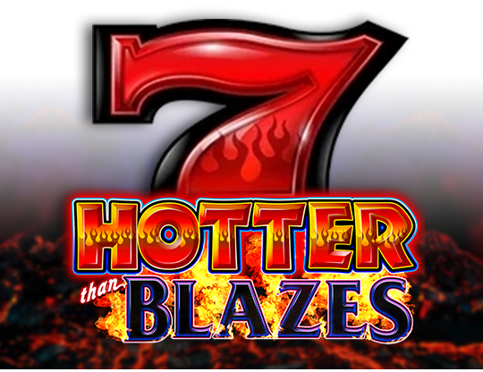 Hotter than Blazes