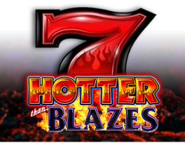 Hotter than Blazes