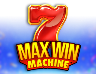 Max Win Machine