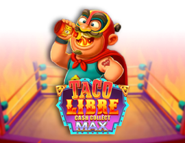 Taco Libre Jackpot: Cash Collect Max