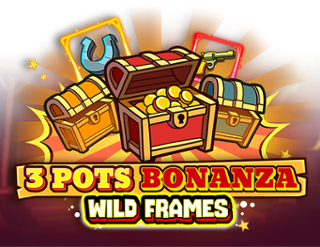 3 Pots Bonanza: Wild Frames