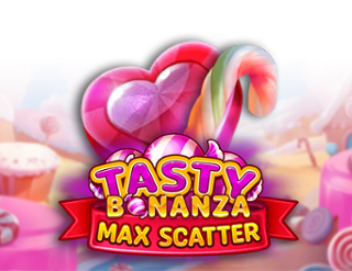 Tasty Bonanza Max Scatter