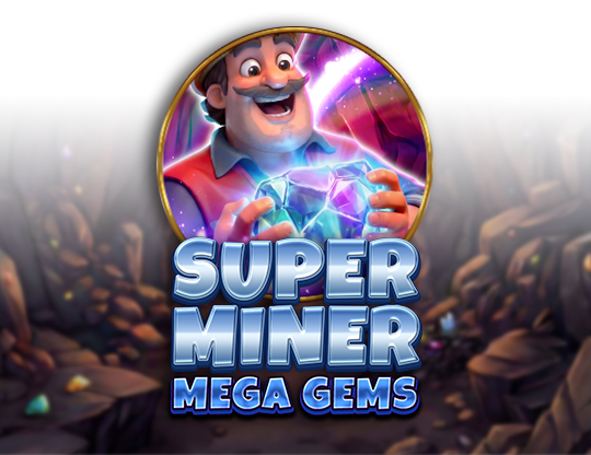 Super Miner - Mega Gem