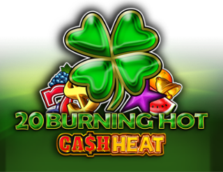 20 Burning Hot Cash Heat