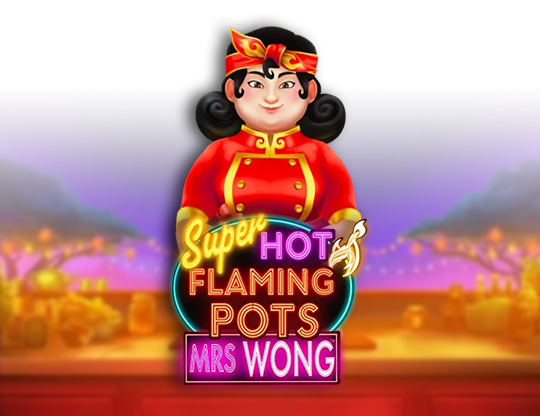 Super Hot Flaming Pots Mrs Wong