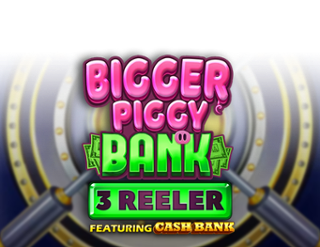 Bigger Piggy Bank 3 Reeler