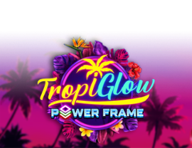 Tropiglow Power Frame
