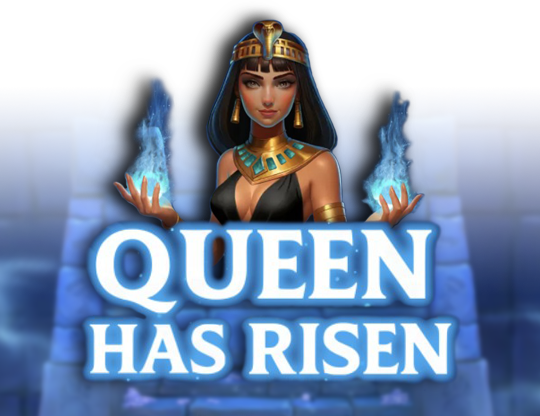 Queen has Risen