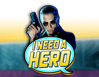 I Need A Hero