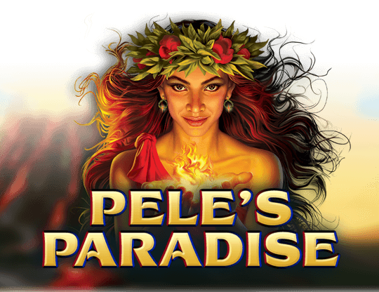Pele's Paradise
