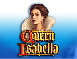 Queen Isabella