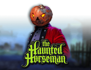 The Haunted Horseman