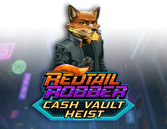 Redtail Robber Cash Vault Heist