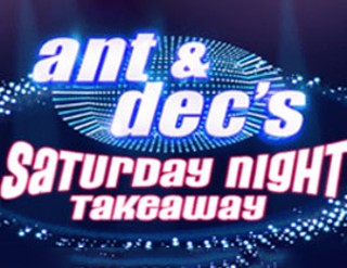 Ant and Dec’s Saturday Night Takeaway