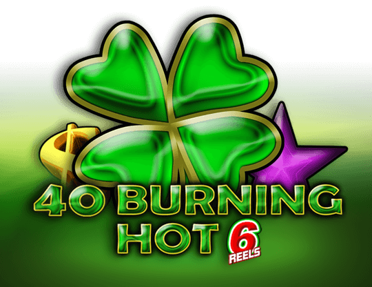 40 Burning Hot 6 Reels