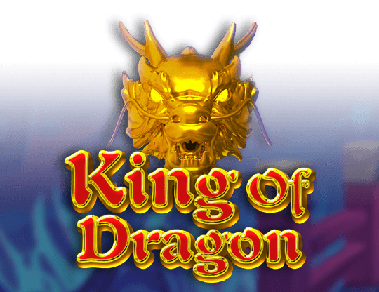 King of Dragon