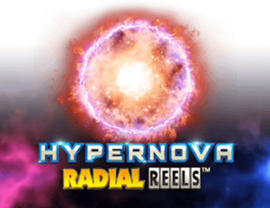 Hypernova Radial Reels