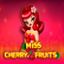 Miss Cherry Fruits