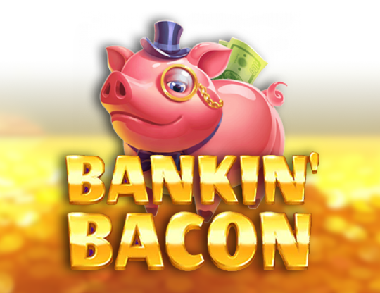 Bankin Bacon