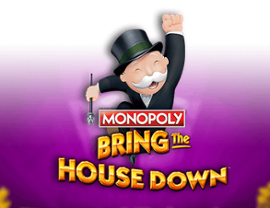 Monopoly Bring the House Down