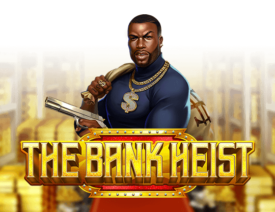 The Bank Heist