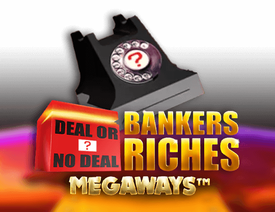 Deal or no Deal: Bankers Riches Megaways