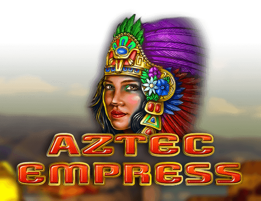 Aztec Empress